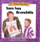 Image for Sam Has Bronchitis