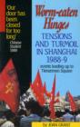 Image for Worm-eaten Hinges : Tensions and Turmoil in Shanghai, 1988-89