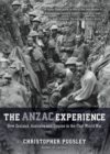 Image for Anzac experience  : New Zealand, Australia and Empire in the First World War