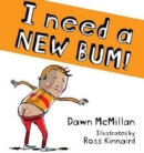 Image for I Need a New Bum!