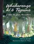 Image for Whakarongo ki o Tupuna : Listen to your Ancestors