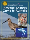 Image for Discovering Australia: How the Animals Came to Australia