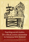 Image for Teaching Social Studies for Critical, Active Citizenship in Aotearoa New Zealanmd