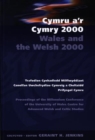 Image for Cymru a&#39;r Cymry 2000 : Trafodion Cynhadledd Milflwyddiant Canolfan Uwchefrydiau Cymreig a Cheltaidd Prifysgol Cymru