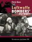 Image for The Luftwaffe bombers&#39; Battle of Britain  : the inside story