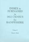 Image for Index to Surnames in 1851 Census for Banffshire : v. 2 : Gamrie, Alvah
