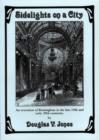Image for Sidelights on a City : Evocation of Birmingham in the Late 19th and Early 20th Centuries