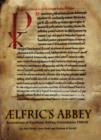 Image for Aelfric&#39;s abbey  : excavations at Eynsham Abbey, Oxfordshire, 1989-1992