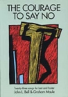 Image for The courage to say no  : 23 songs for Lent and Easter