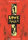 Image for Love and anger  : 19 songs of faith and social justice