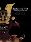 Image for East Meets West : Diplomatic Gifts of Arms and Armour Between Europe and Asia