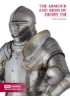 Image for The armour and arms of Henry VIII