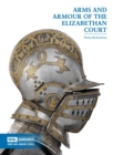 Image for Arms and Armour of the Elizabethan Court