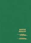 Image for Austin Healey 100/6 and 3000 Workshop Manual : Covers 100/6, 3000 Marks I and II Plus Mark II and III Sports Convertible Series BJ7 and BJ8 - Detailed Upkeep and Repair, Tools, General Information