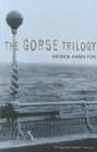 Image for Gorse Trilogy, The Do Not Sell !!! Lost UK Rights -