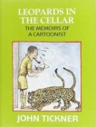 Image for Leopards in the Cellar : Memoirs of a Cartoonist