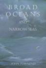 Image for Broad Oceans and Narrow Seas