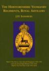 Image for The The Hertfordshire Yeomanry Regiments, Royal Artillery The Hertfordshire Yeomanry Regiments, Royal Artillery : Pt. 2 and 3 : Heavy Anti-Aircraft Regiment 1938-45 &amp; the Searchlight Battery 1937-45; &amp; Post-War Uni