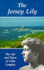 Image for The Jersey Lily : Life and Times of Lillie Langtry
