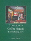 Image for London&#39;s Coffee Houses