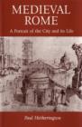 Image for Medieval Rome  : a portrait of the city and its life