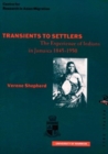 Image for Transients to Settlers : East Indians in Jamaica in the Late 19th and Early 20th Century