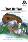 Image for Two by Two : The Story of Noah&#39;s Faith