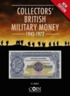 Image for Collectors&#39; British military money 1943-1972  : British Military Authority (including tripolitania) and British Armed Forces