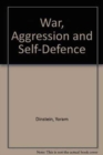 Image for War, Aggression and Self-Defence