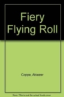 Image for A Fiery Flying Roll