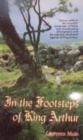 Image for In the Footsteps of King Arthur