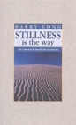 Image for Stillness is the Way : Intensive Meditation Course