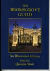 Image for The Bromsgrove Guild : An Illustrated History