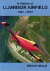 Image for A History of Llanbedr Airfiled 1941 - 2012