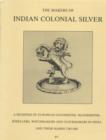 Image for The Makers of Indian Colonial Silver 1760-1860