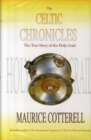 Image for The Celtic Chronicles : The True Story of the Holy Grail