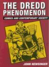 Image for The Dredd Phenomena : Comics and Contemporary Society