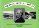 Image for Hardy&#39;s Wessex Today : The Lea/Jesty Photographic Collation