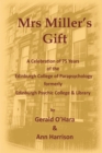Image for Mrs Miller&#39;s Gift : A Celebration of 75 Years of Edinburgh College of Parapsychology