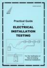 Image for Practical Guide to Electrical Installation Testing