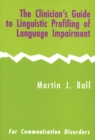 Image for The Clinician&#39;s Guide to Linguistic Profiling of Language Impairment