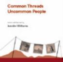 Image for Common Threads, Uncommon People