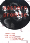 Image for Eastern promise  : seven plays from Central and Eastern Europe