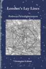 Image for London&#39;s Ley Lines : Pathways of Enlightenment
