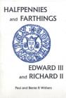 Image for The Halfpennies and Farthings of Edward III and Richard II