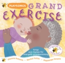Image for Playsongs grand exercise  : songs and rhymes for energetic grandparenting