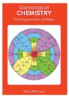 Image for Glenological Chemistry : The Organisation of Matter