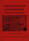 Image for The Facility of Locomotion : The Kington Railway