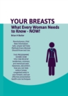 Image for Your Breasts : What Every Woman Needs to Know Now!