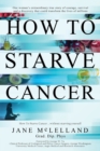 Image for How to starve cancer...without starving yourself